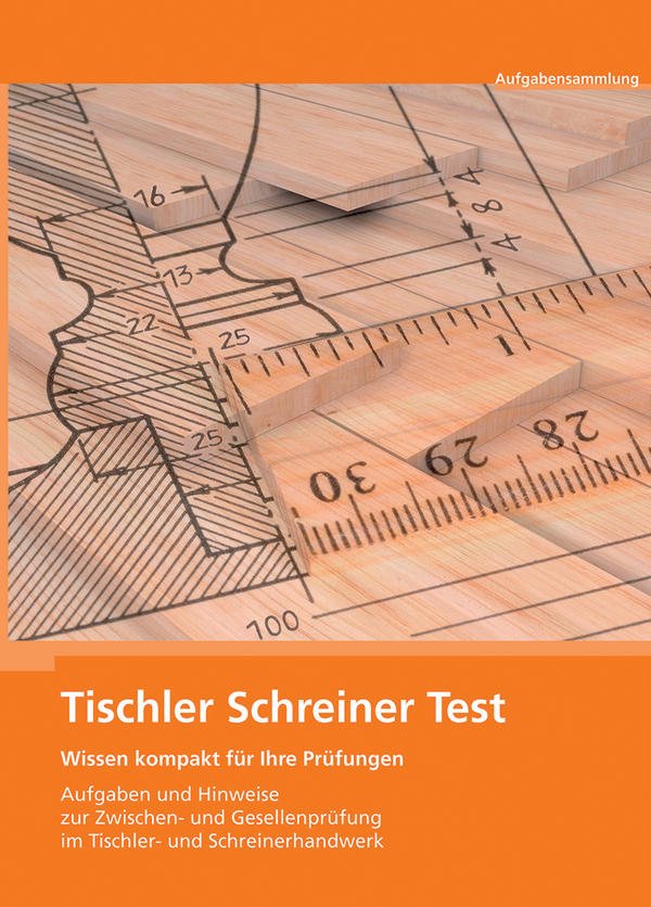 Tischler-/Schreiner Test in aktualisierter Auflage